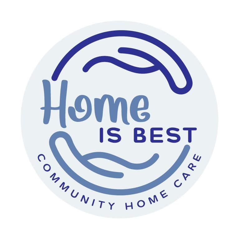 Circular logo with the words “Home is Best” in blue lettering, surrounded by curved shapes resembling protective hands, with “Community Home Care” written around the bottom edge.
